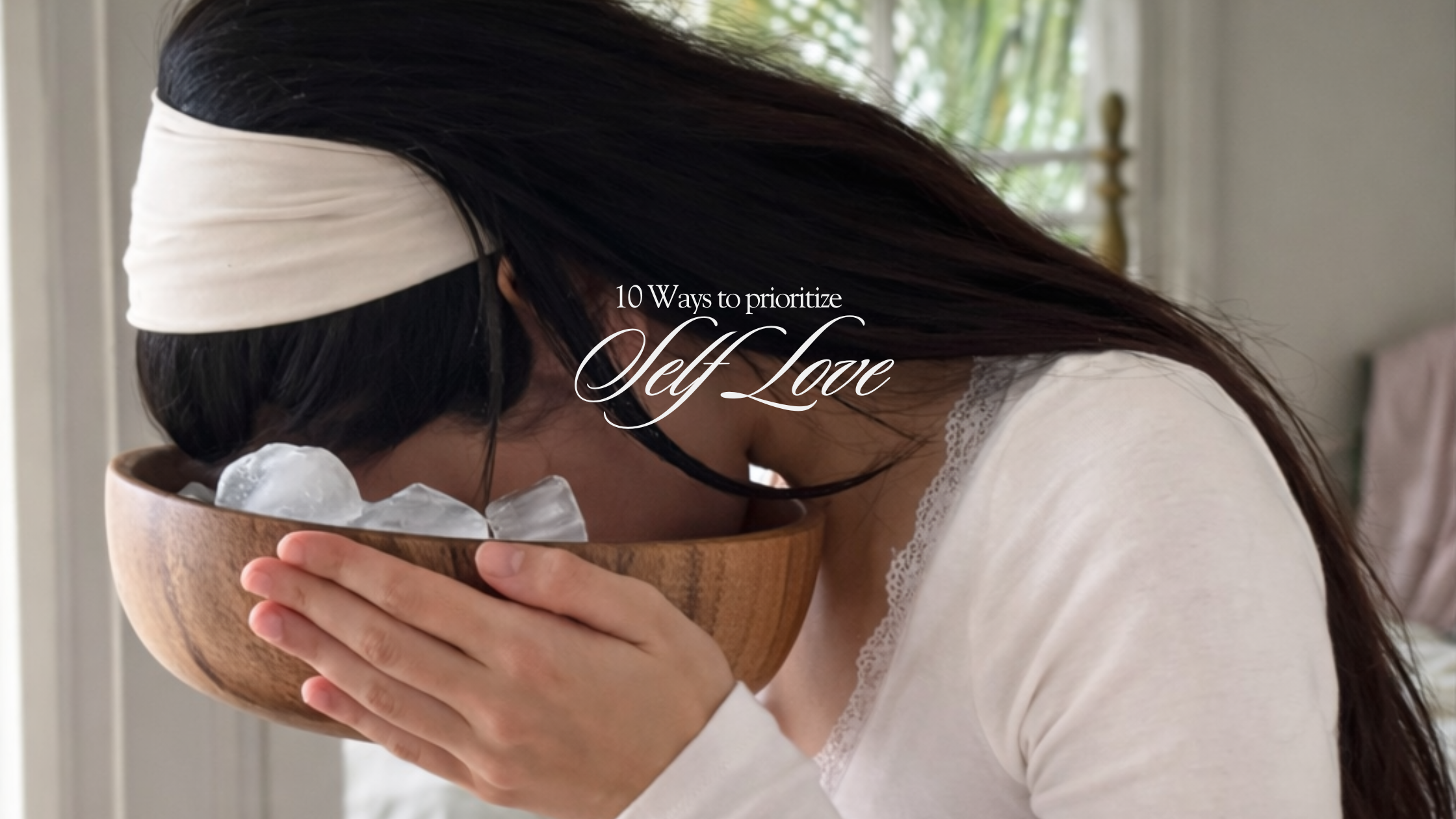 10 Ways to Prioritize Self-love